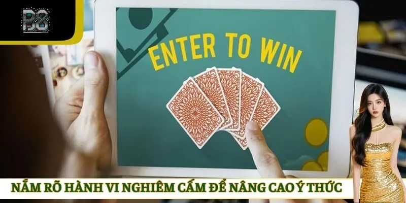 Nắm rõ hành vi nghiêm cấm để nâng cao ý thức